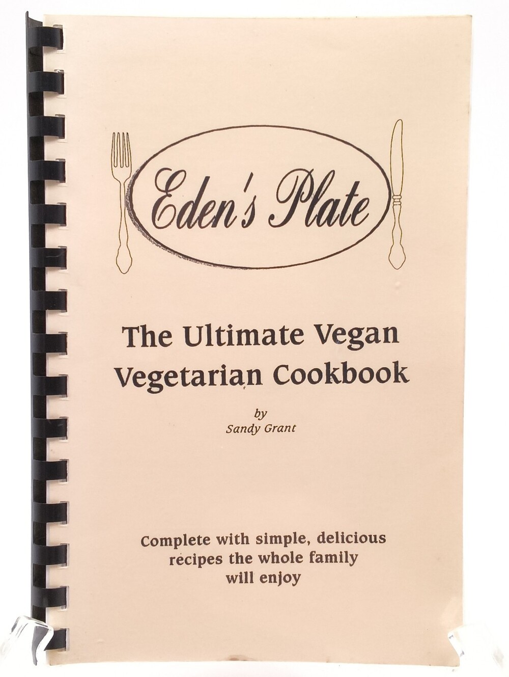 Vintage Eden’s Plate The Ultimate Vegan Vegetarian Cookbook by Sandy Grant